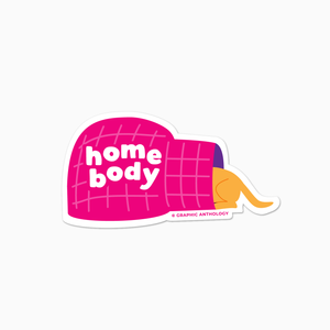 Homebody sticker