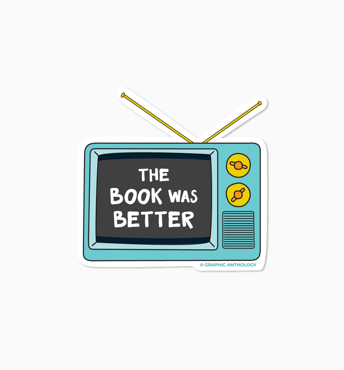 The Book Was Better sticker – Graphic Anthology