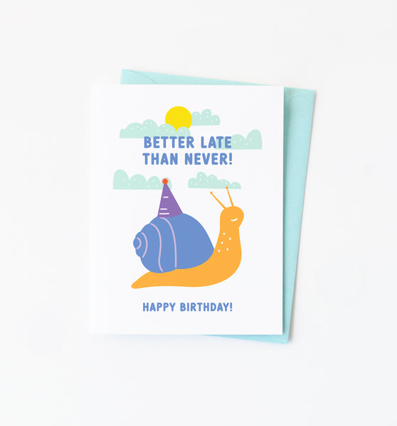 Better Late Than Never birthday card