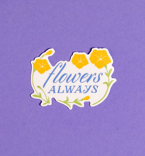 Flowers Always vinyl sticker