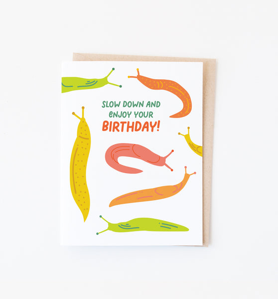 Slow Down slug birthday card