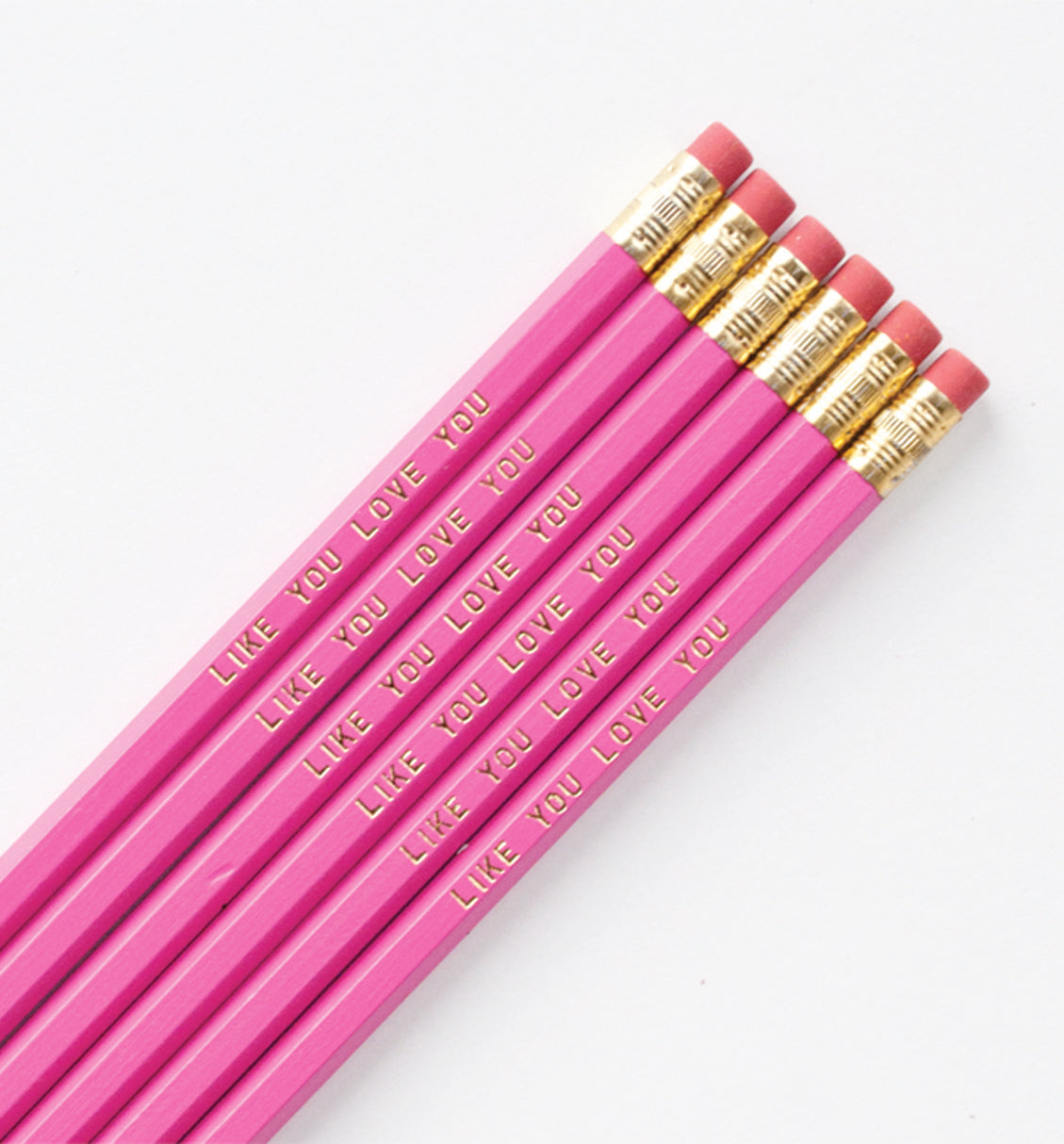 Like You Love You pencil set