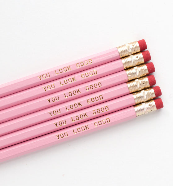 You Look Good pencils